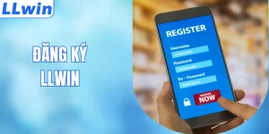 Hướng Dẫn Đăng Ký Tài Khoản Game Siêu Nhanh Tại LLWIN